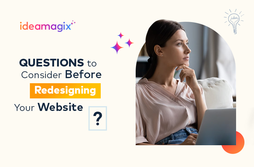 Questions to ask when redesigning a website? Top 5 website redesign questions