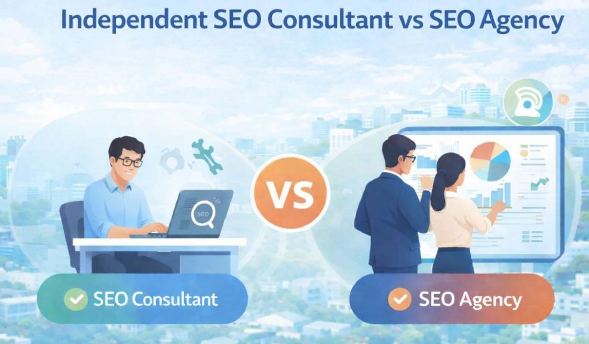 Independent SEO consultant vs SEO Agency: Which is Right for You?