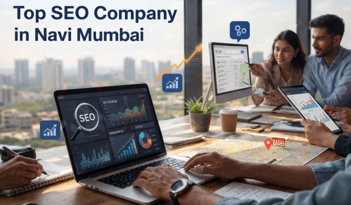 Top SEO Company in Navi Mumbai: Local SEO, Google Ranking & Storefront Growth