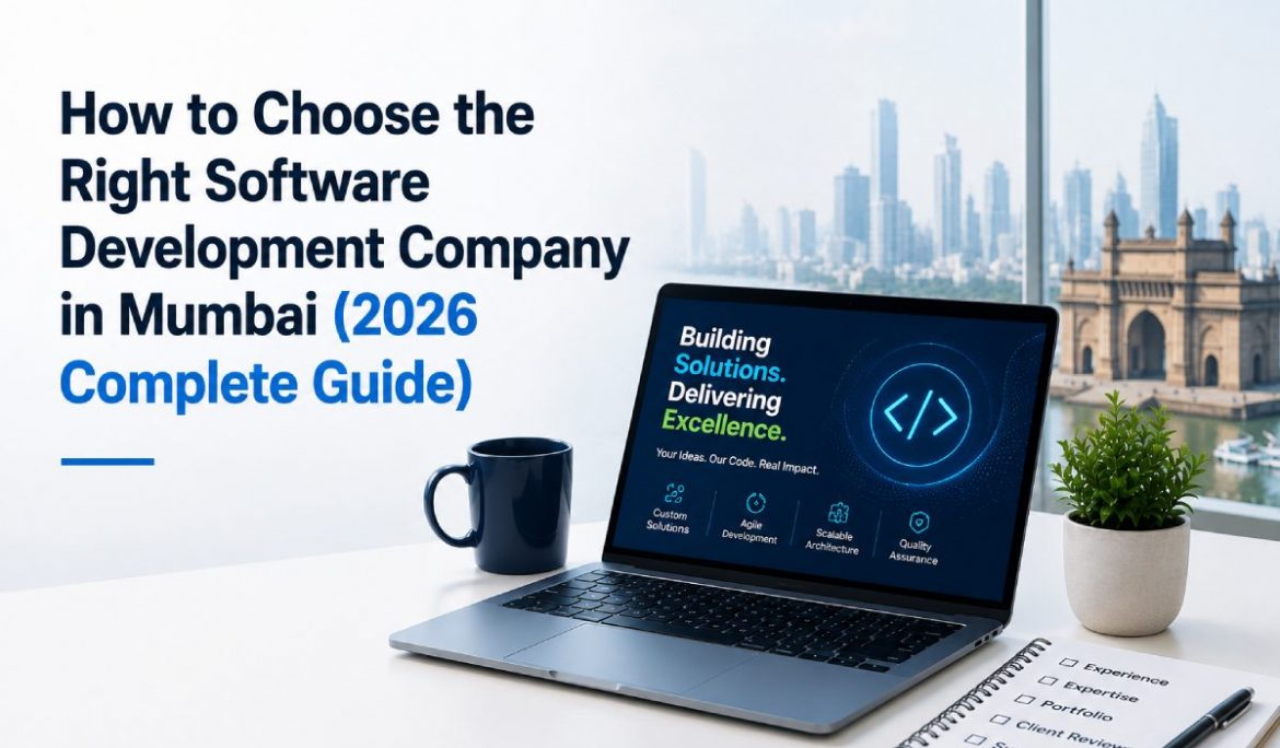 How to Choose the Right Software Development Company in Mumbai (2026 Complete Guide)